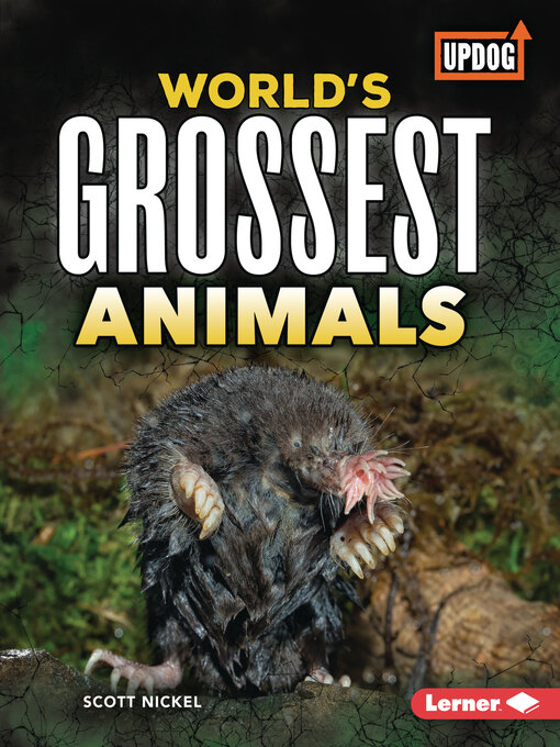 Title details for World's Grossest Animals by Scott Nickel - Available